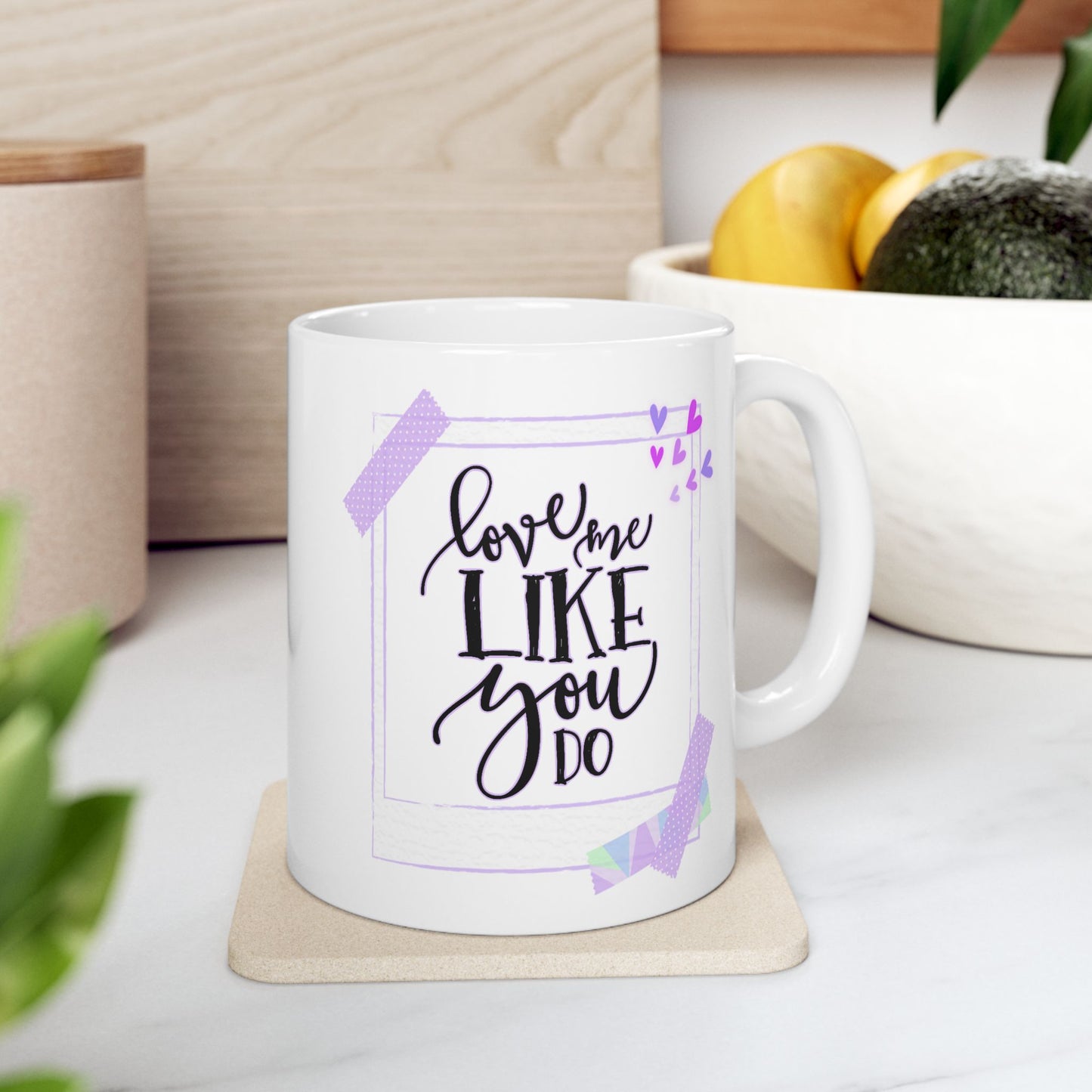 Anniversary Mug - Love Me Like You Do