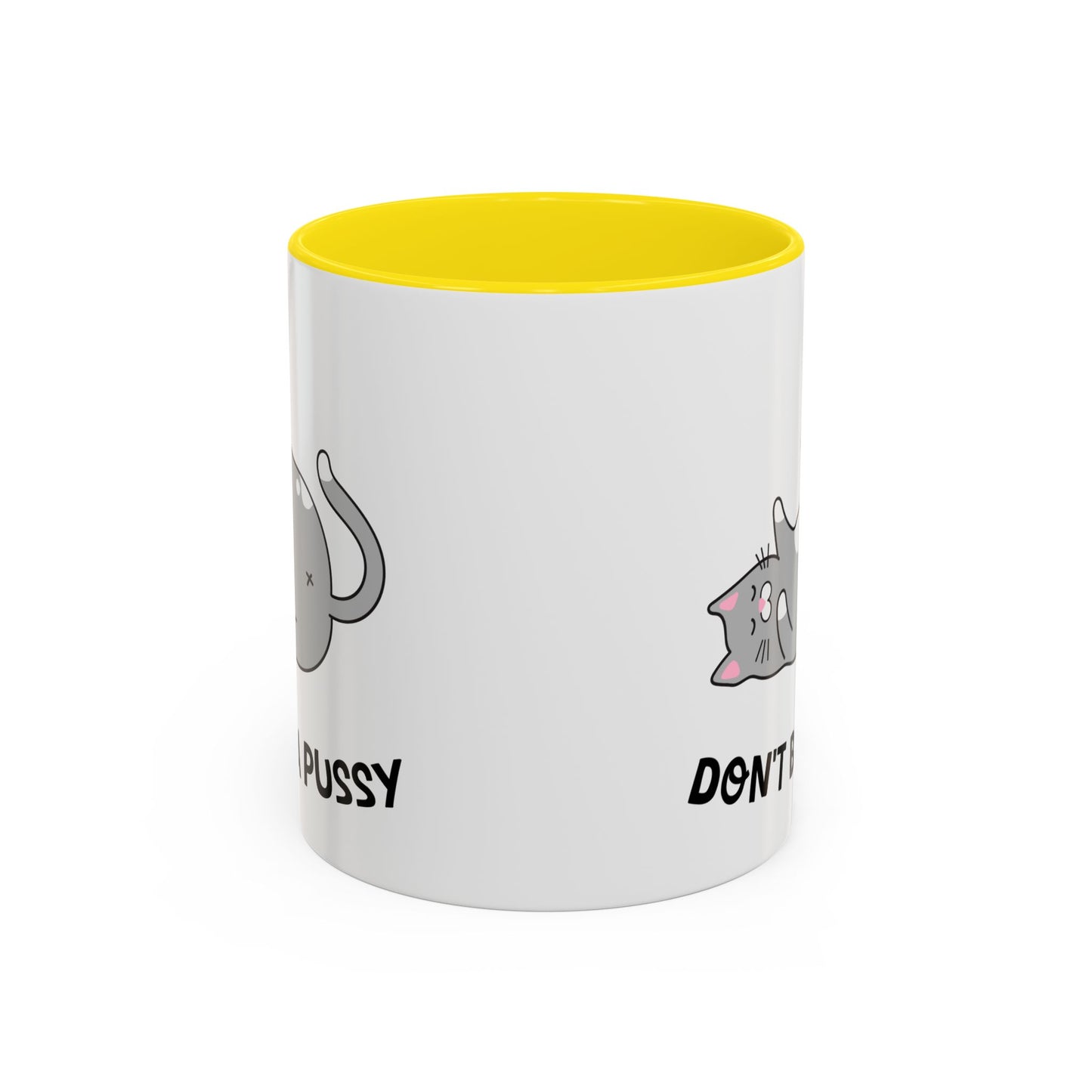 Adult Mug - Don't Be A Pussy