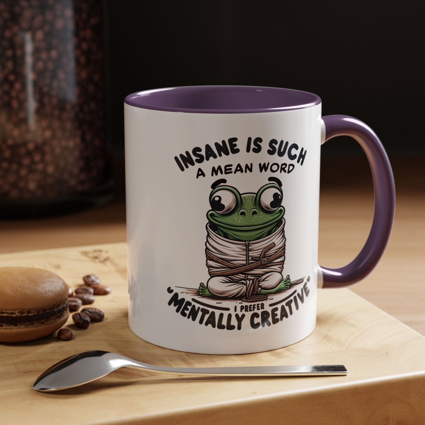 Humor Mug - Insane is Such a Mean Word