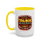 Humor Mug - I Will Put You In The Trunk