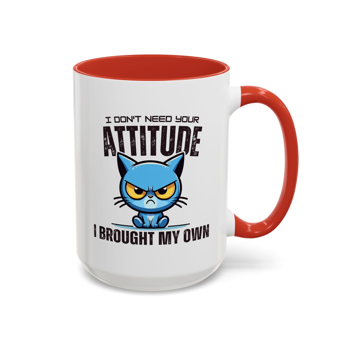 Animal Mug - I Don't Need Your Attitude