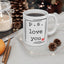 Anniversary Mug - P.S. Love You