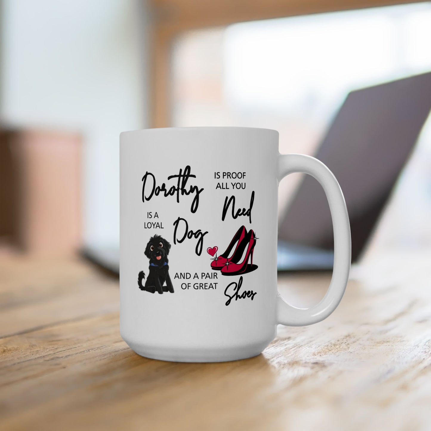 Humor Mug - Dorothy is Proof