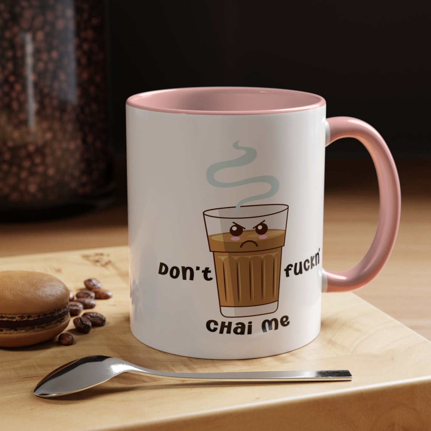Adult Mug - Don't Fuckn' Chai Me