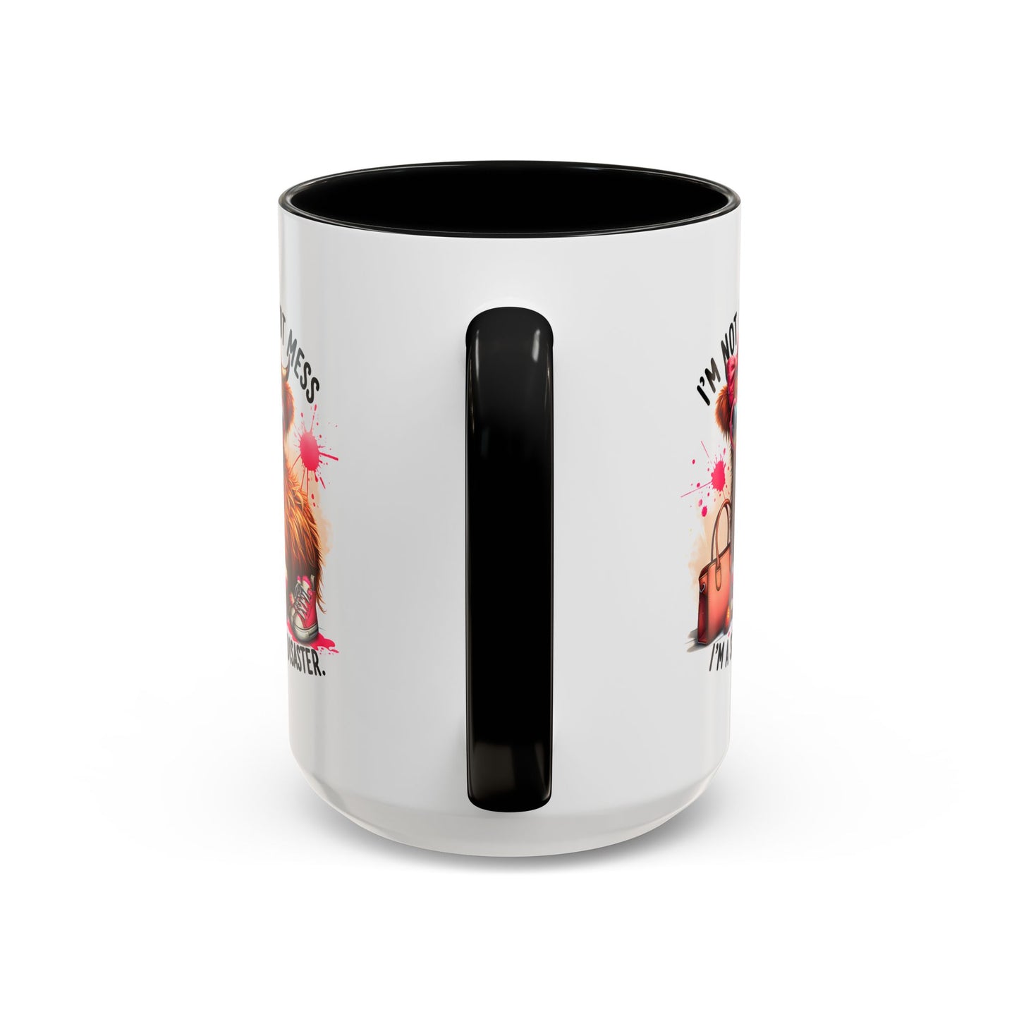 Humor Mug - I Am Not a Hot Mess