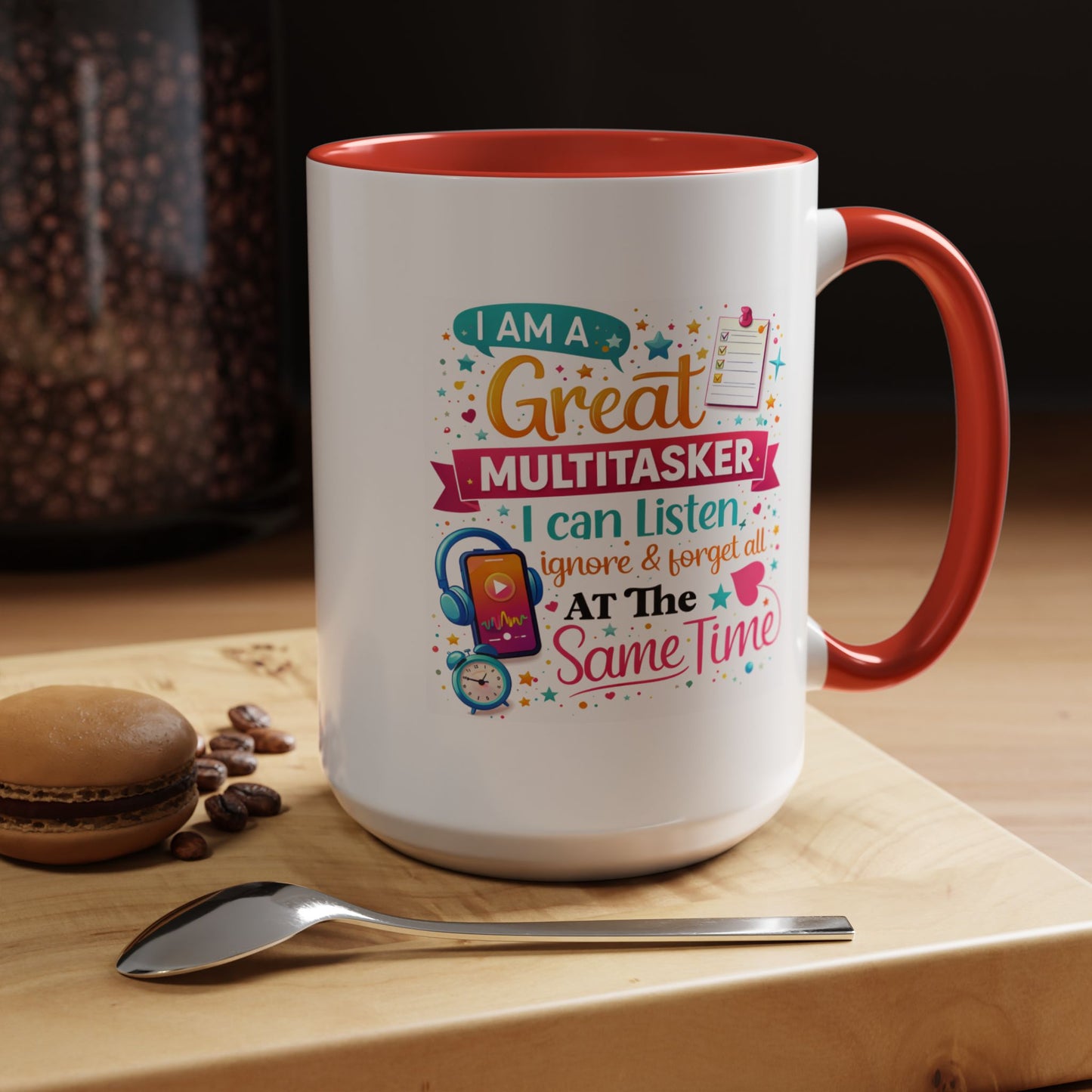 Humor Mug - I Am a Great Multitasker