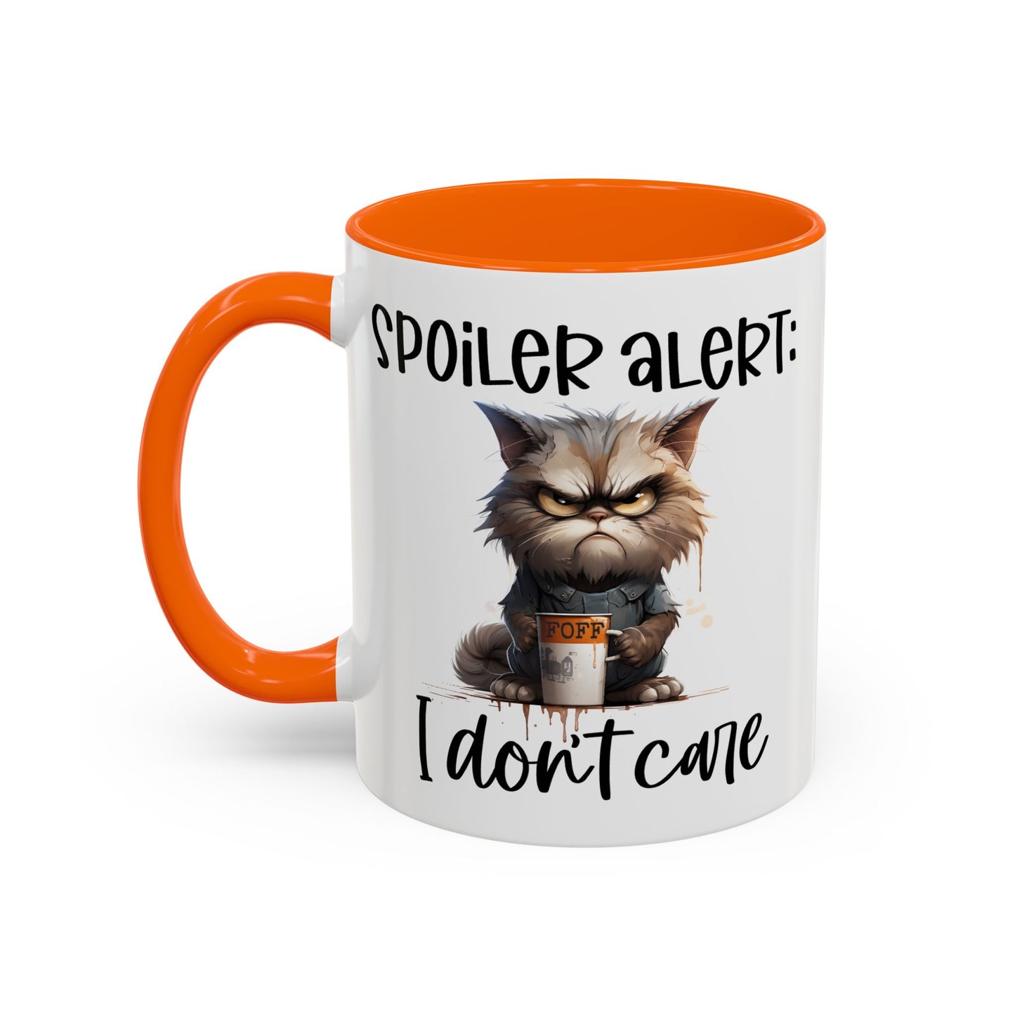 Humor Mug - Spoiler Alert I Don't Care