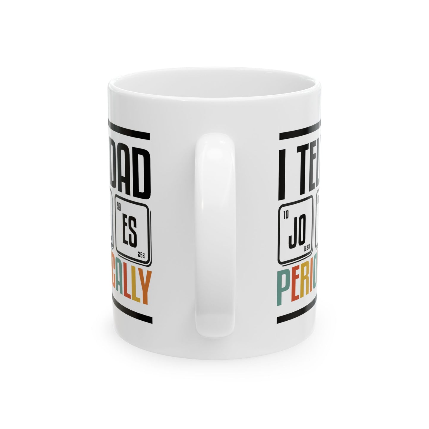 Father's Day Mug - I Tell Dad Jokes