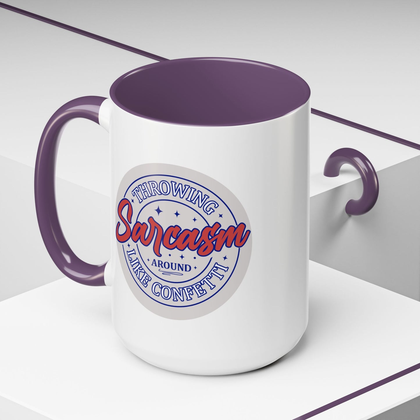 Humor Mug - Throwing Sarcasm Around Like Confetti