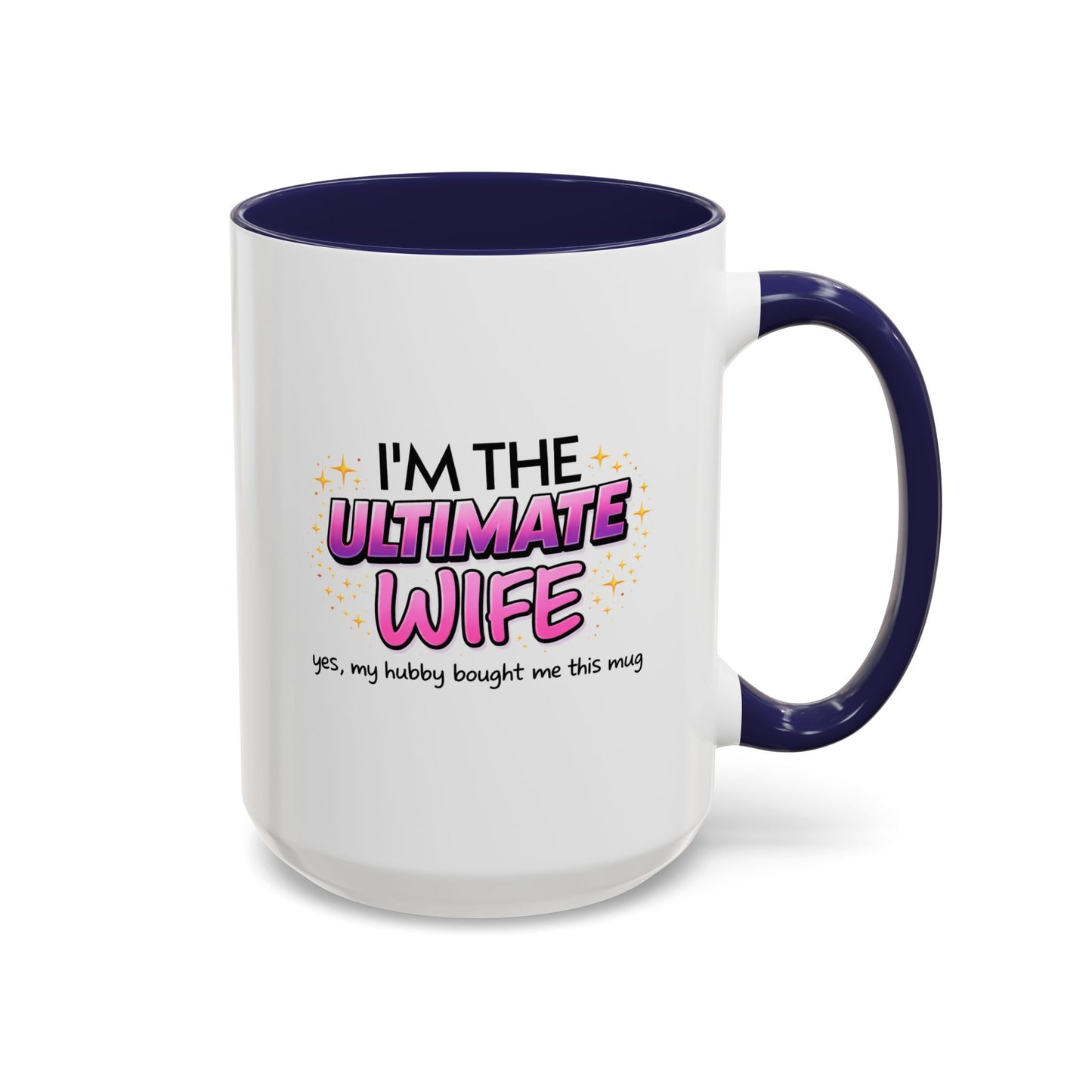 Anniversary Mug - I'm The Ultimate Wife