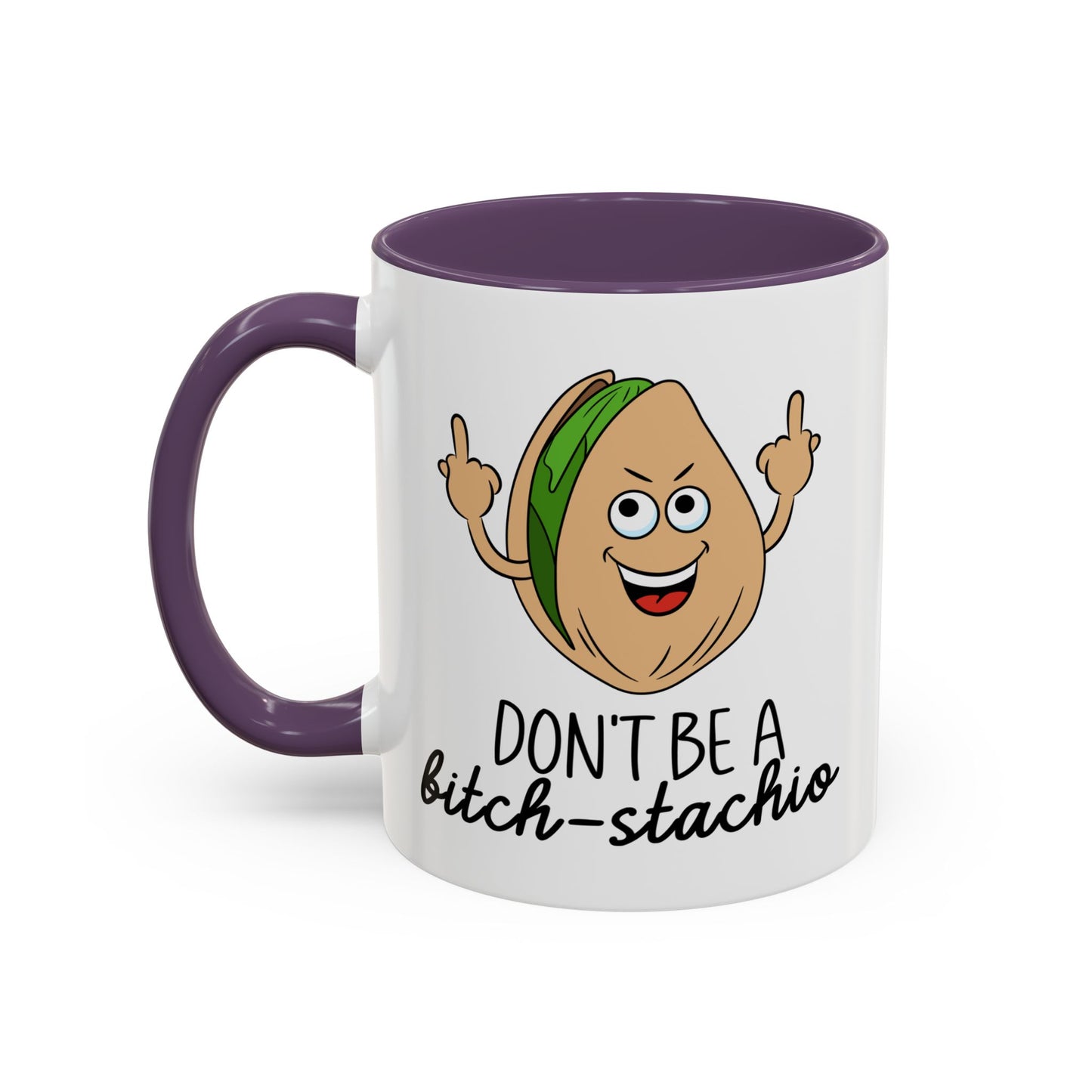Adult Mug - Don't Be A Bitch-Stachio