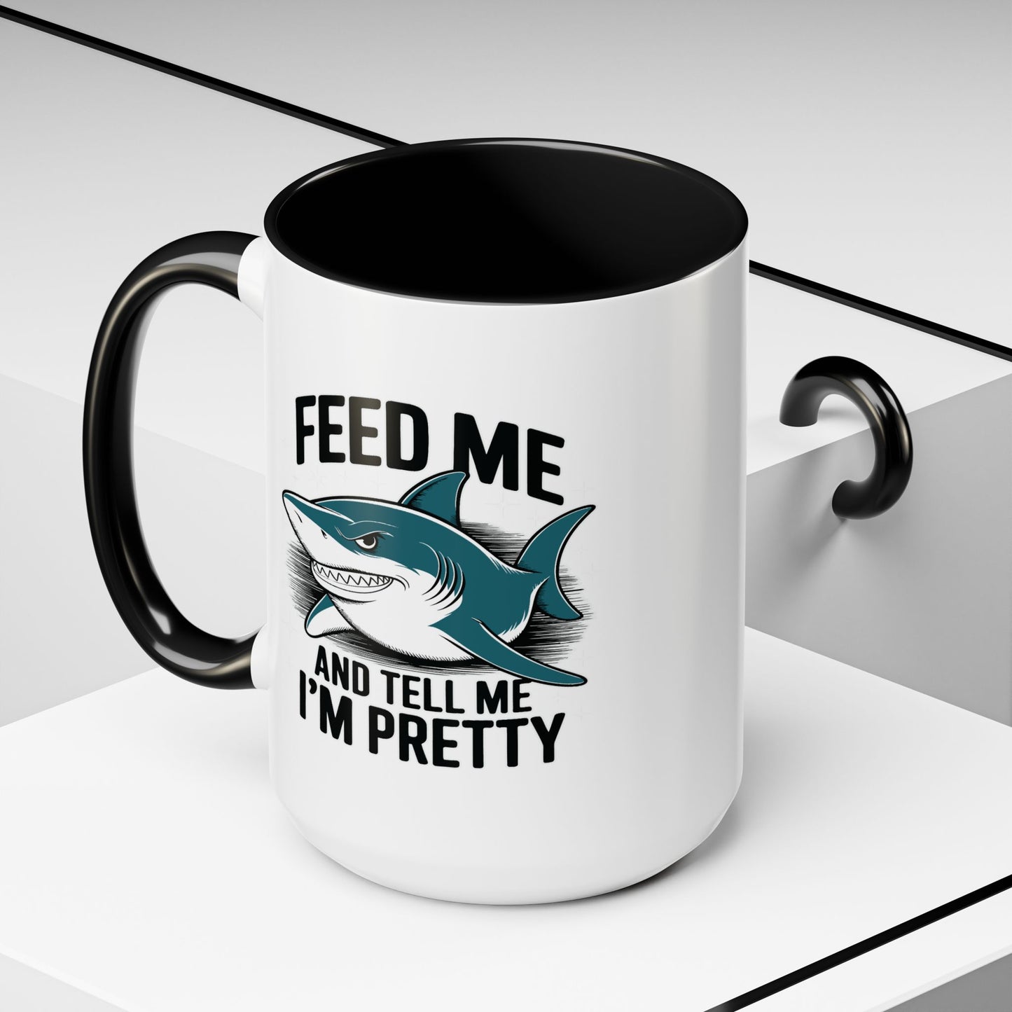 Humor Mug - Feed Me and Tell Me I'm Pretty Shark