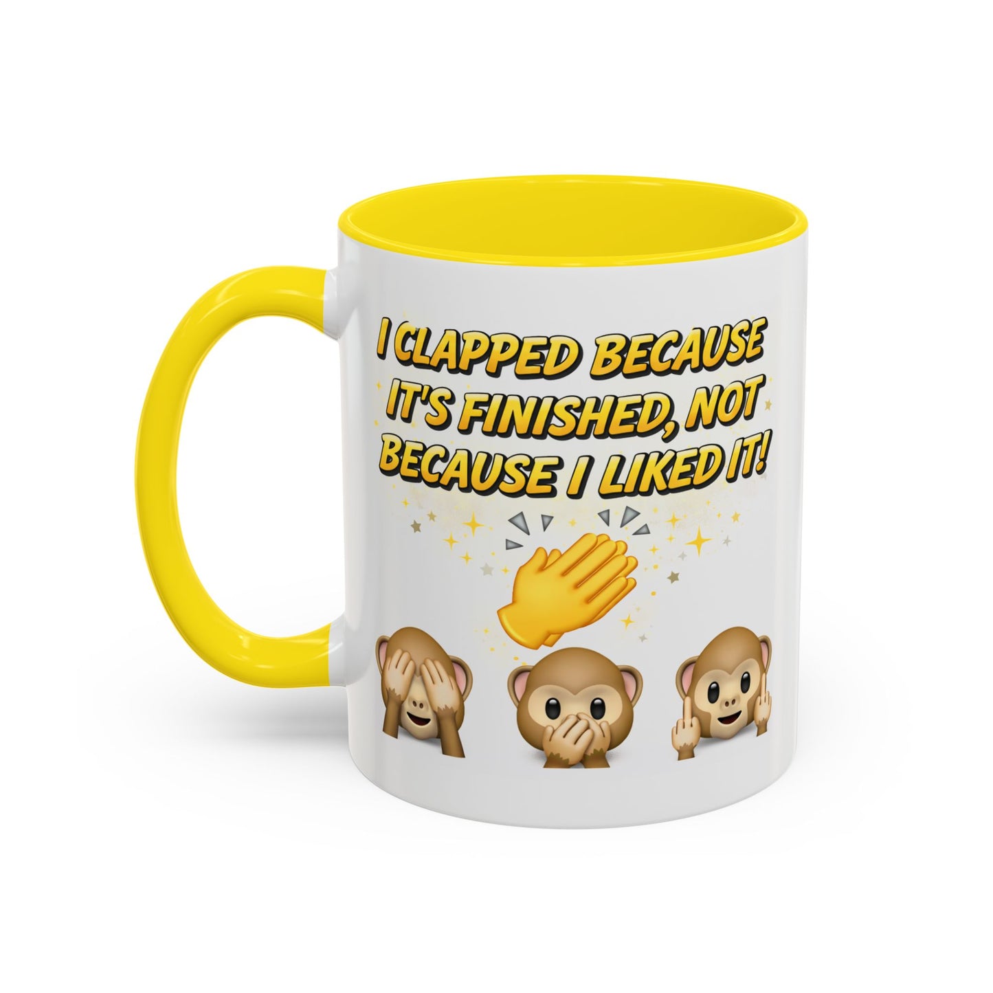 Humor Mug - I Clapped Because It's Finished