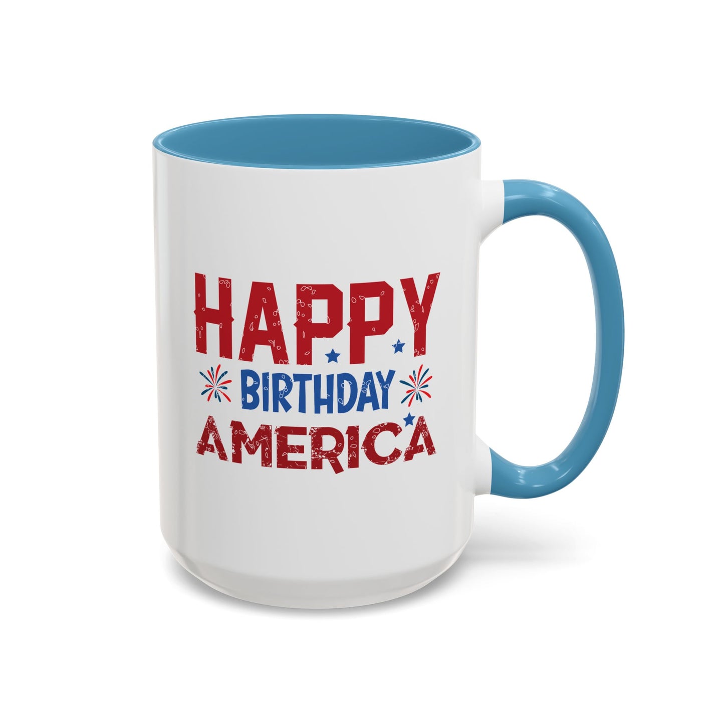 4th of July Mug - Happy Birthday America Celebrations