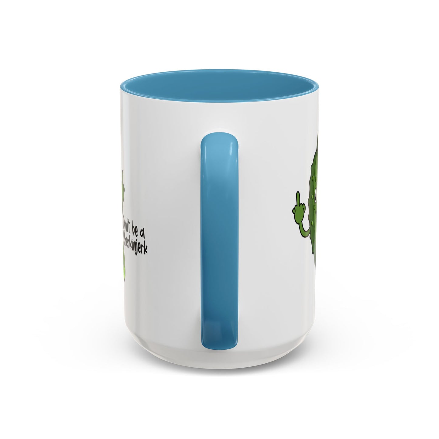Adult Mug - Don't Be A Gherkinjerk