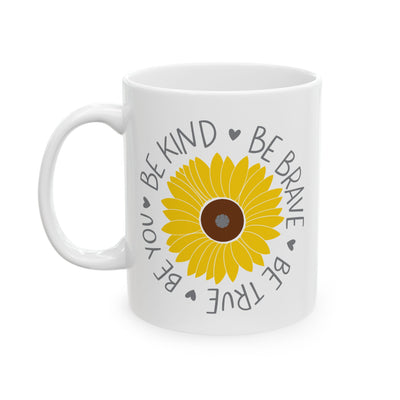 Motivation Mug - Be Kind Be Brave Be True Be Happy Be You
