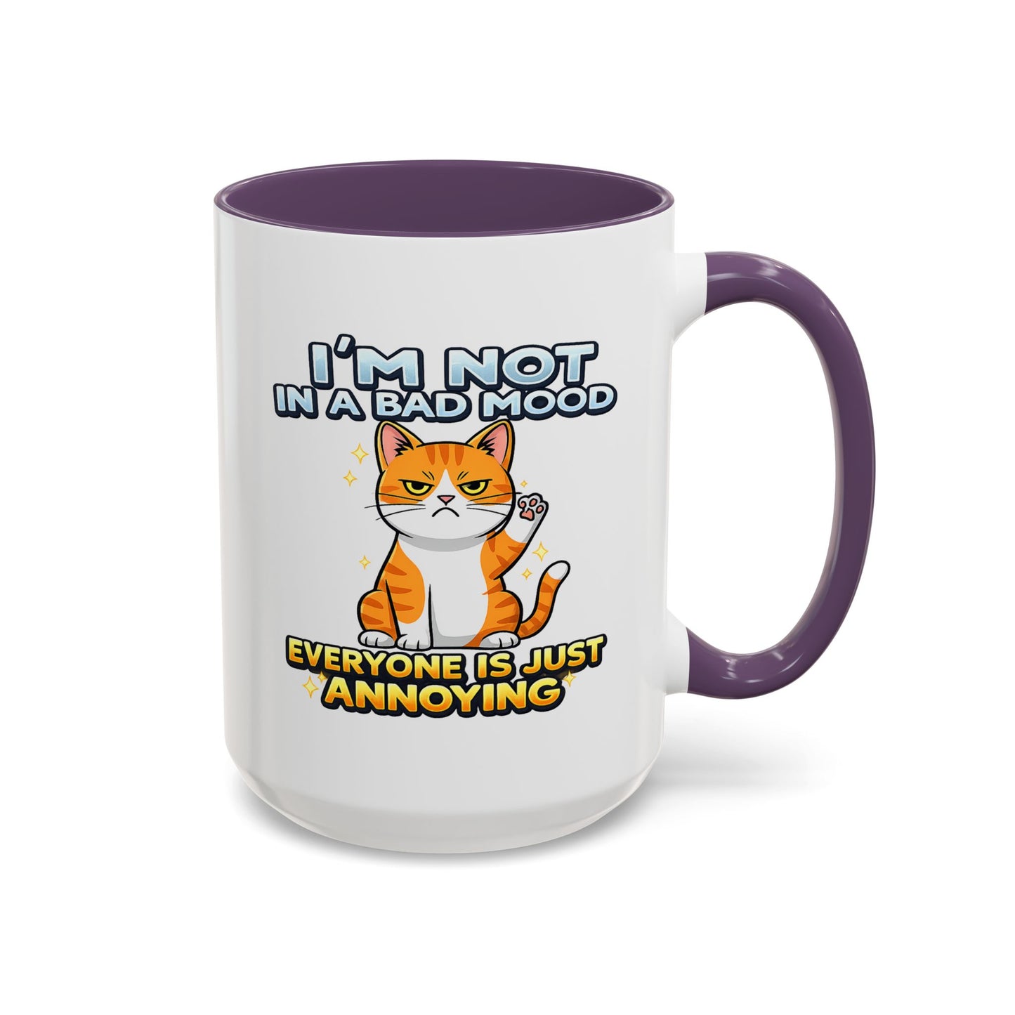 Humor Mug - I'm Not In A Bad Mood