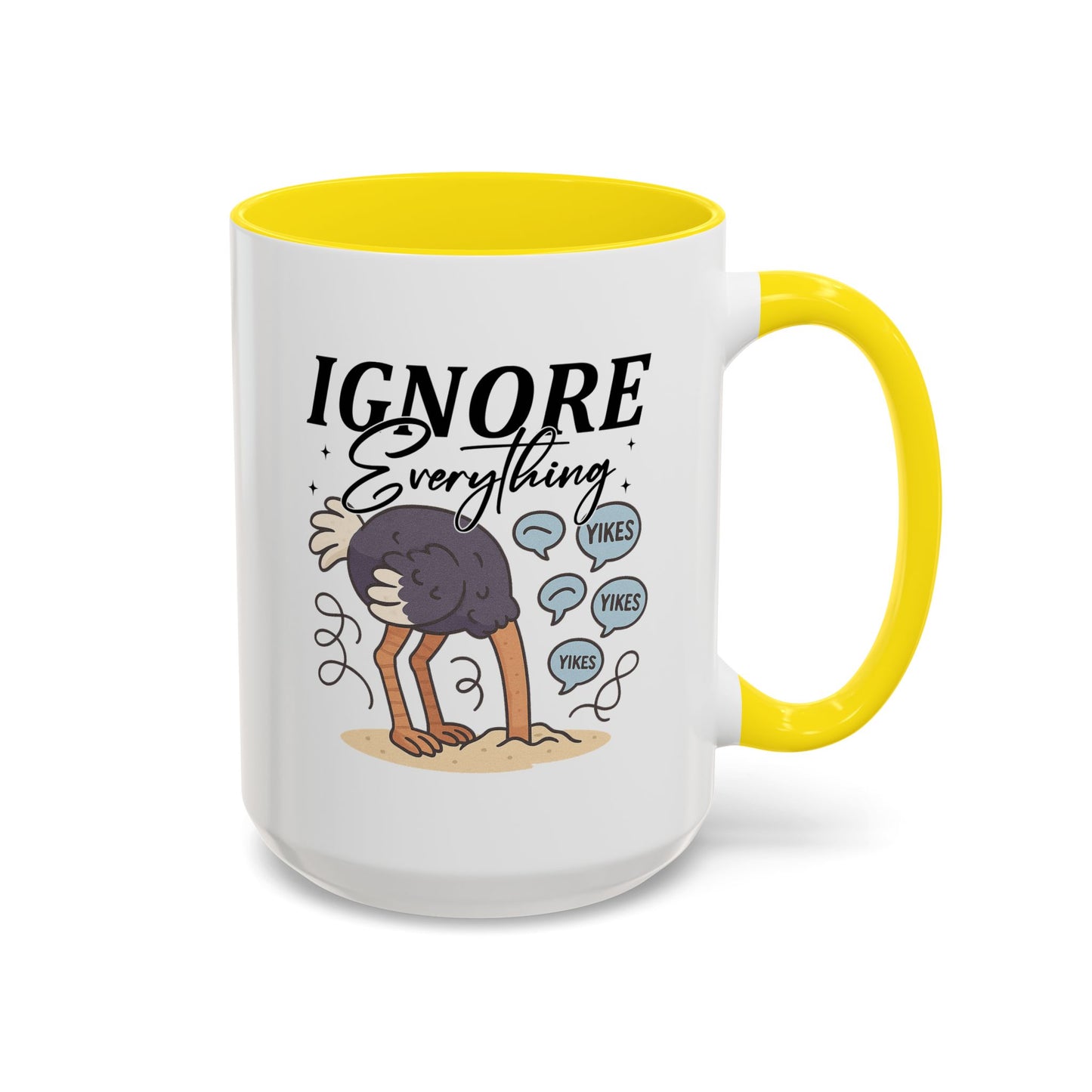 Humor Mug - Ignore Everthing