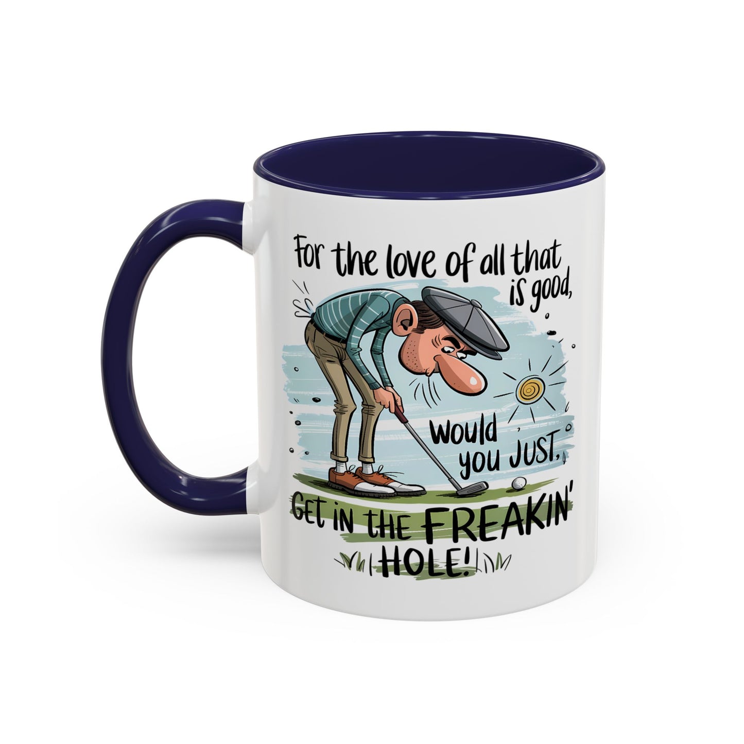 Humor Mug - For The Love of All
