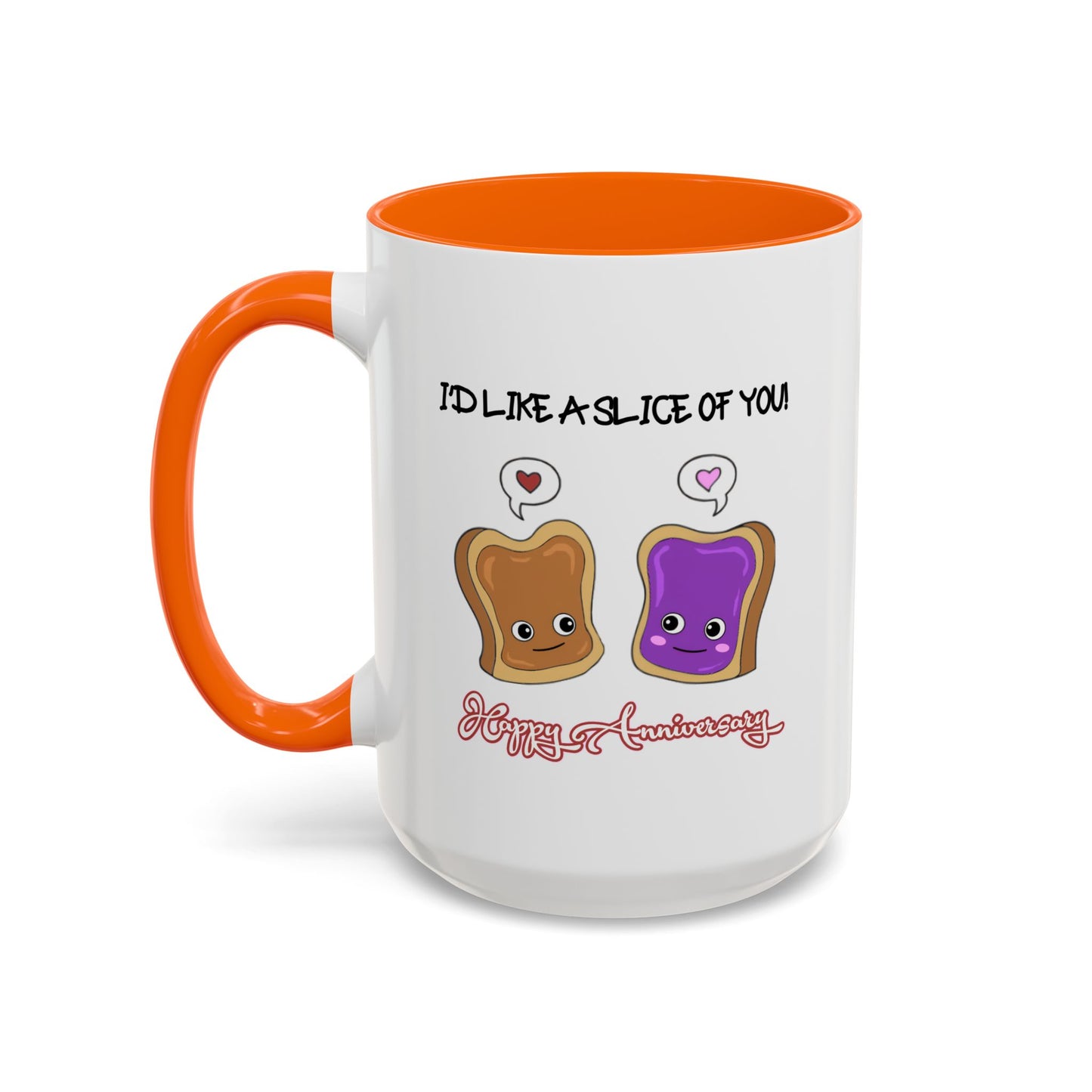 Anniversary Mug - I'd Like a Slice of You