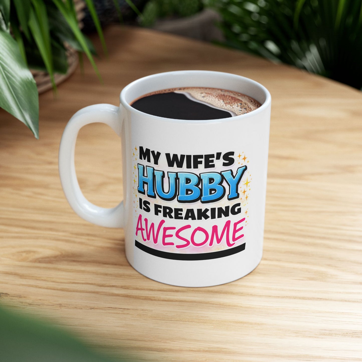 Anniversary Mug - My Wife's Husband is Freaking Awesome