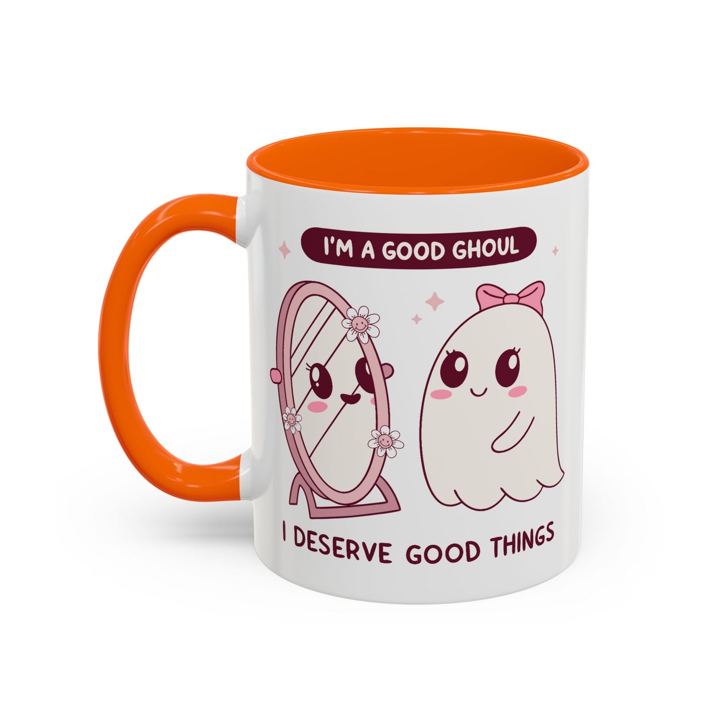 Humor Mug - I'm a good Ghoul I Deserve Good Things