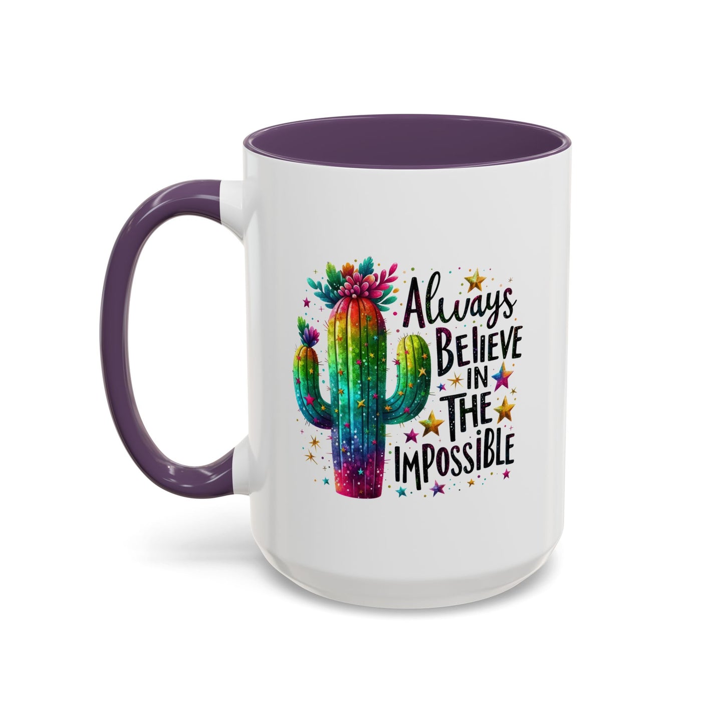 Motivation Mug - Always Believe In The Impossible
