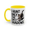 Animal Mug - I Only Hunt The Finest Shadows