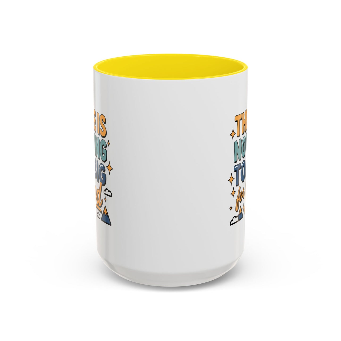 Religious Mug - There is Nothing