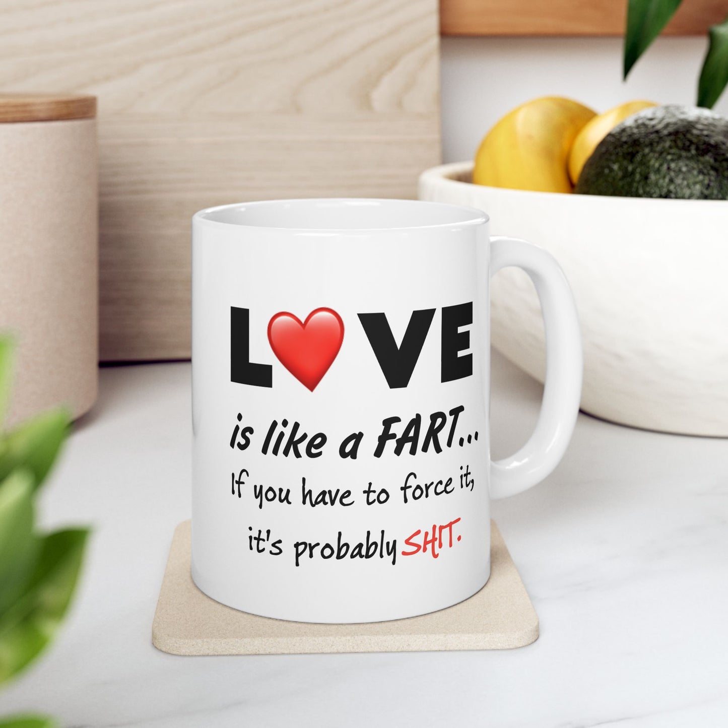 Humor Mug- Love Is Like a Fart
