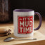 Adventure Mug - It's Mud Time