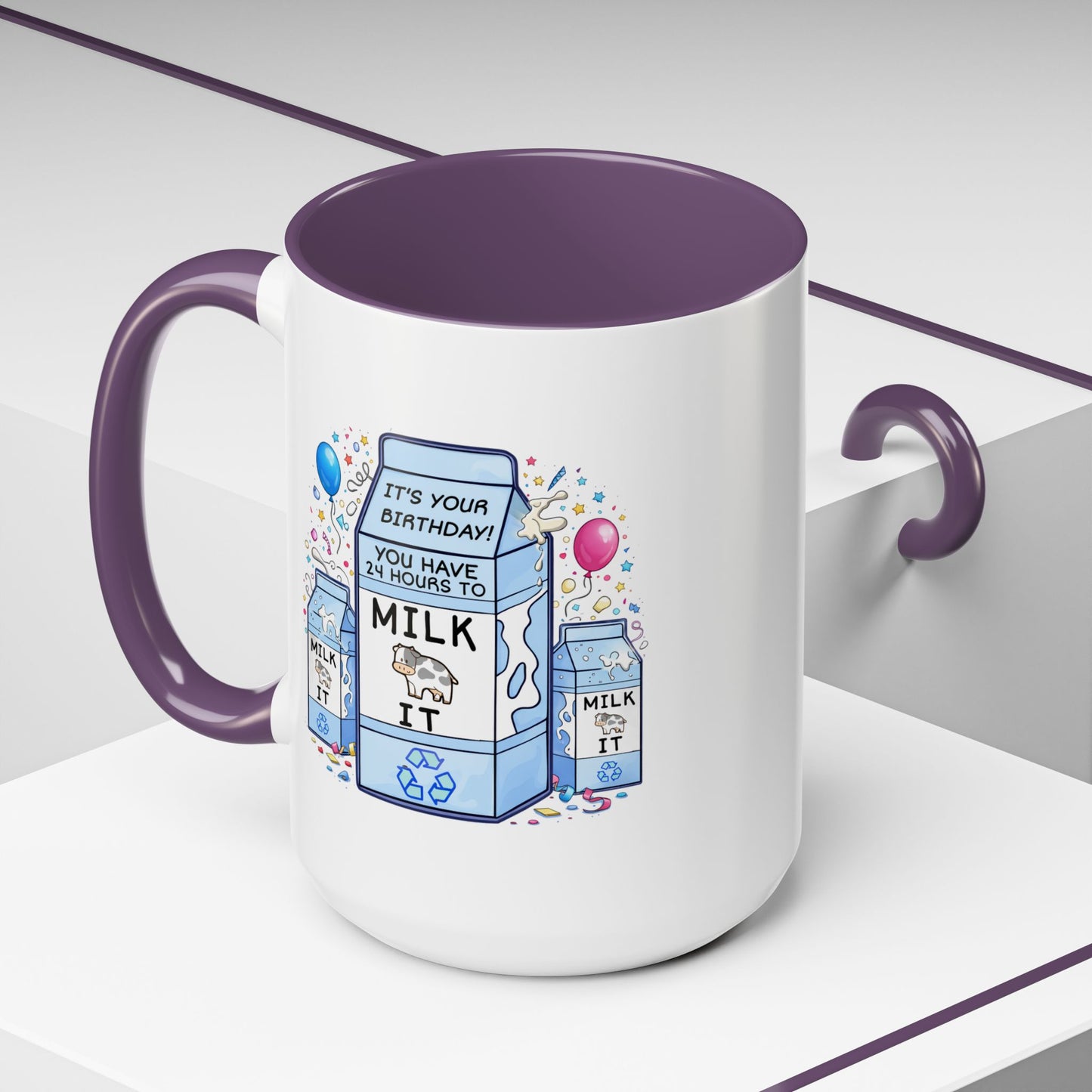 Birthday Mug - 24 Hours to Milk It