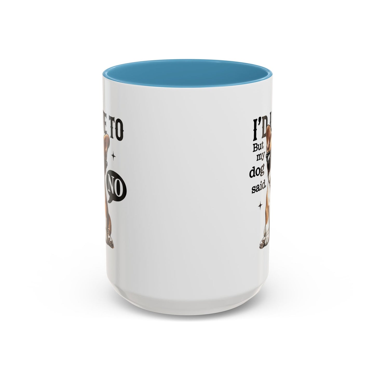 Animal Mug - I'd Love To But My Dog Said No