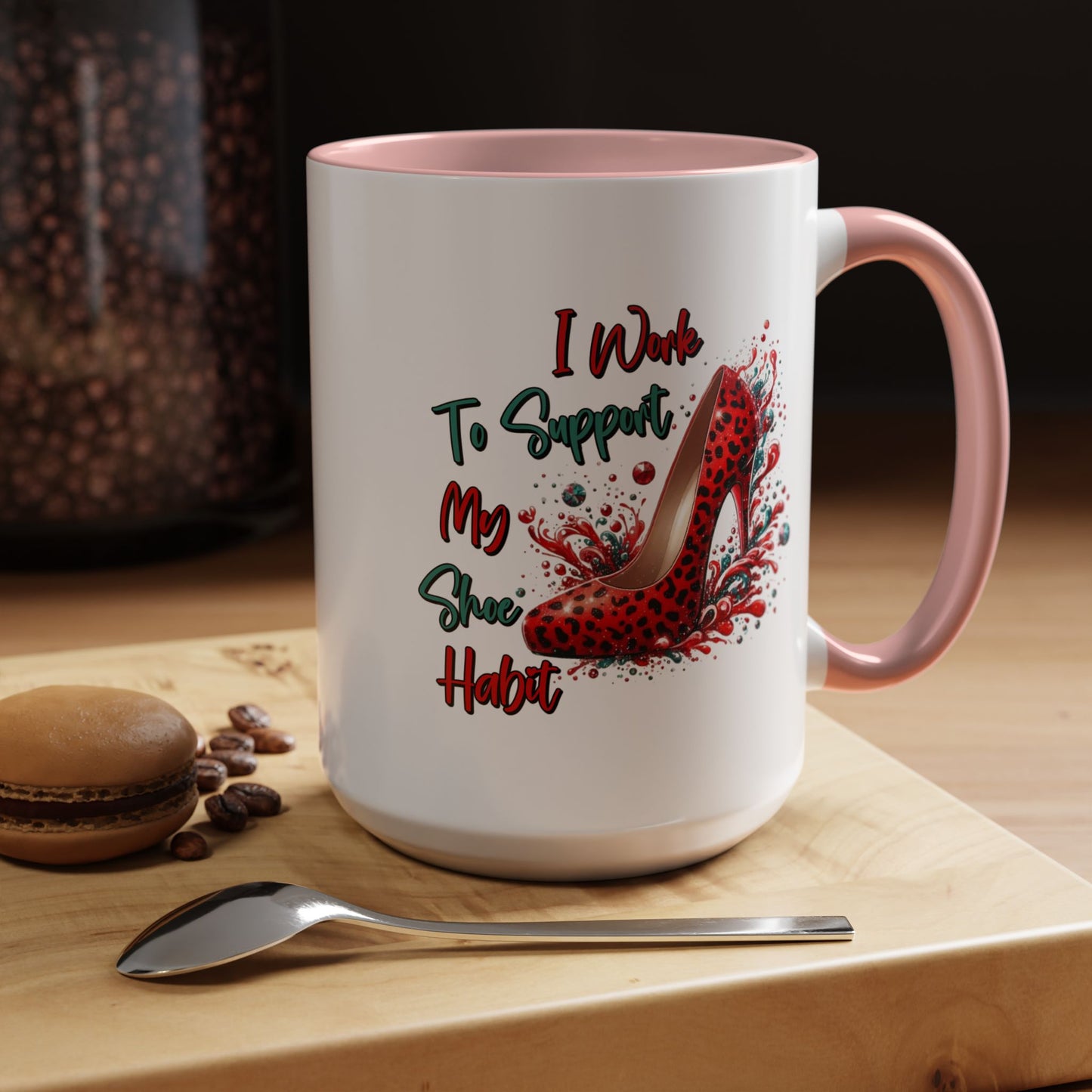 Humor Mug - I Work to Support My Shoe Habit
