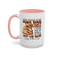 Father's Day Mug - Even Though I'm Not
