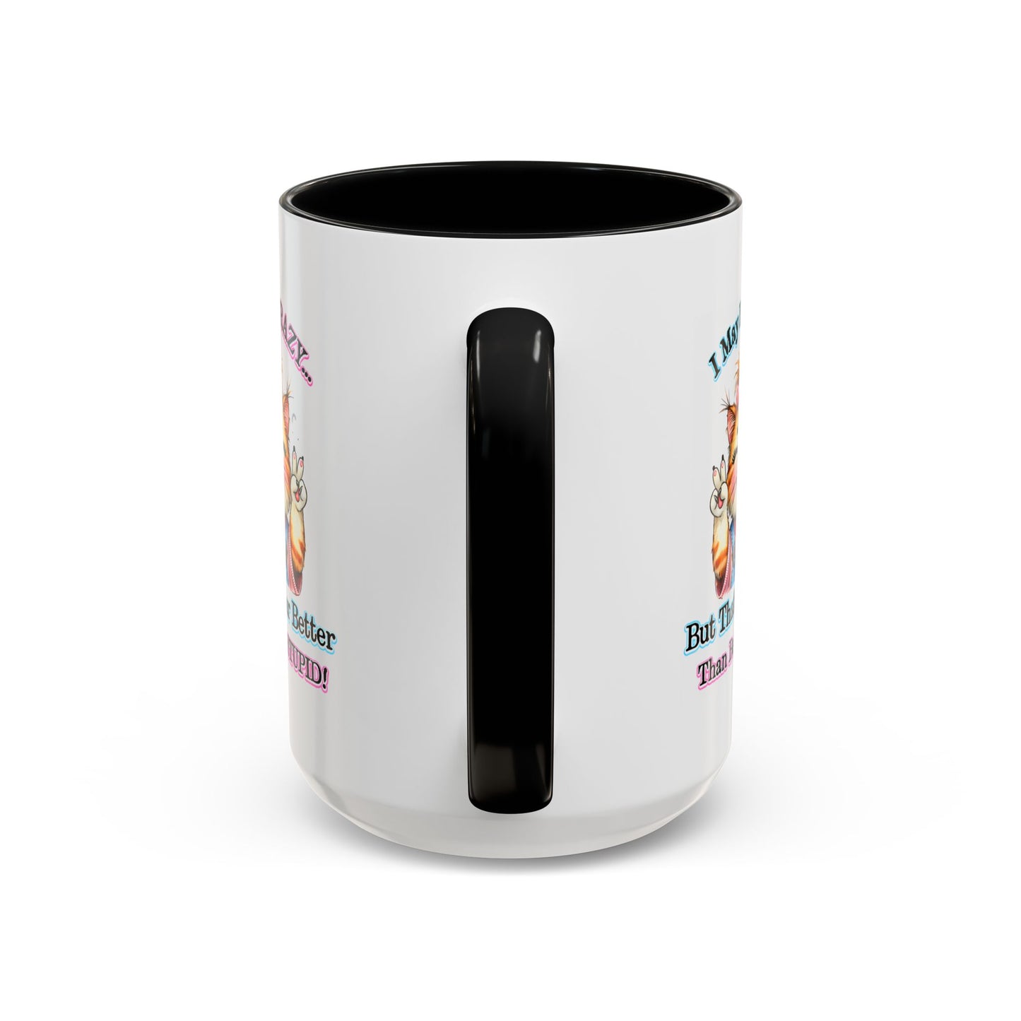 Office Mug - I May Be Crazy