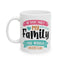 Humor Mug - If You Met My Family