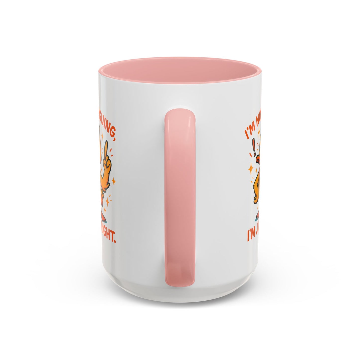 Office Mug - I'm Not Arguing