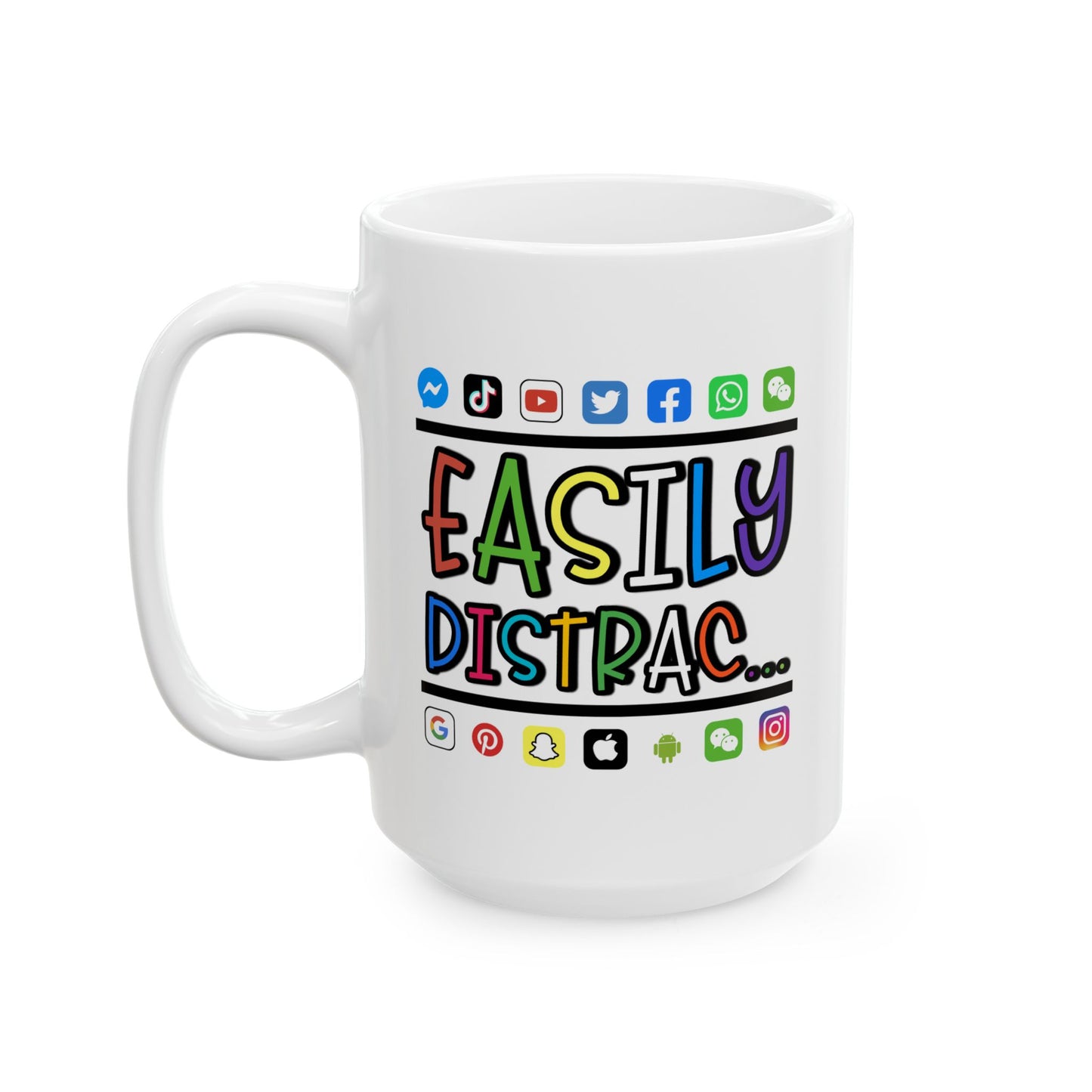 Humor Mug - Easily Distracted