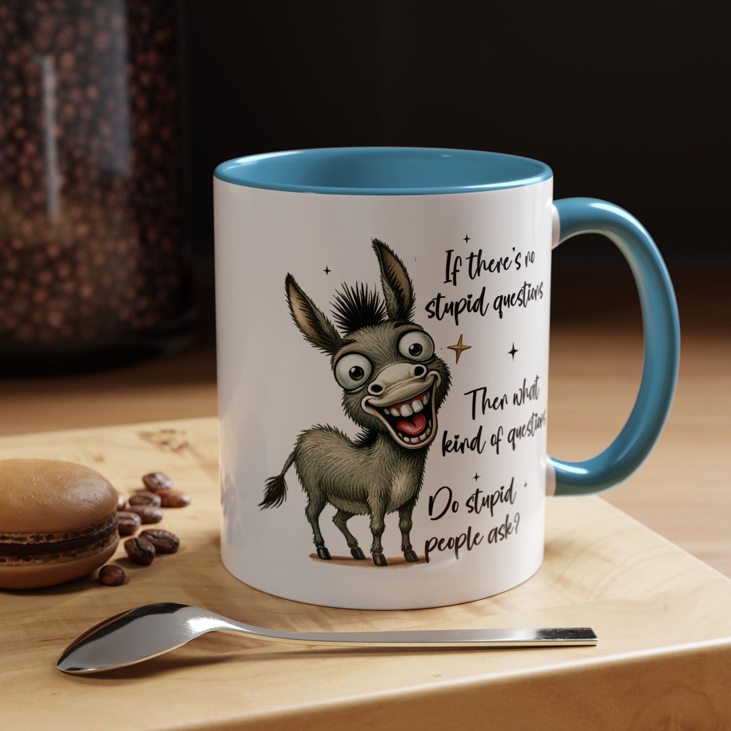 Humor Mug - If there are no stupid questions