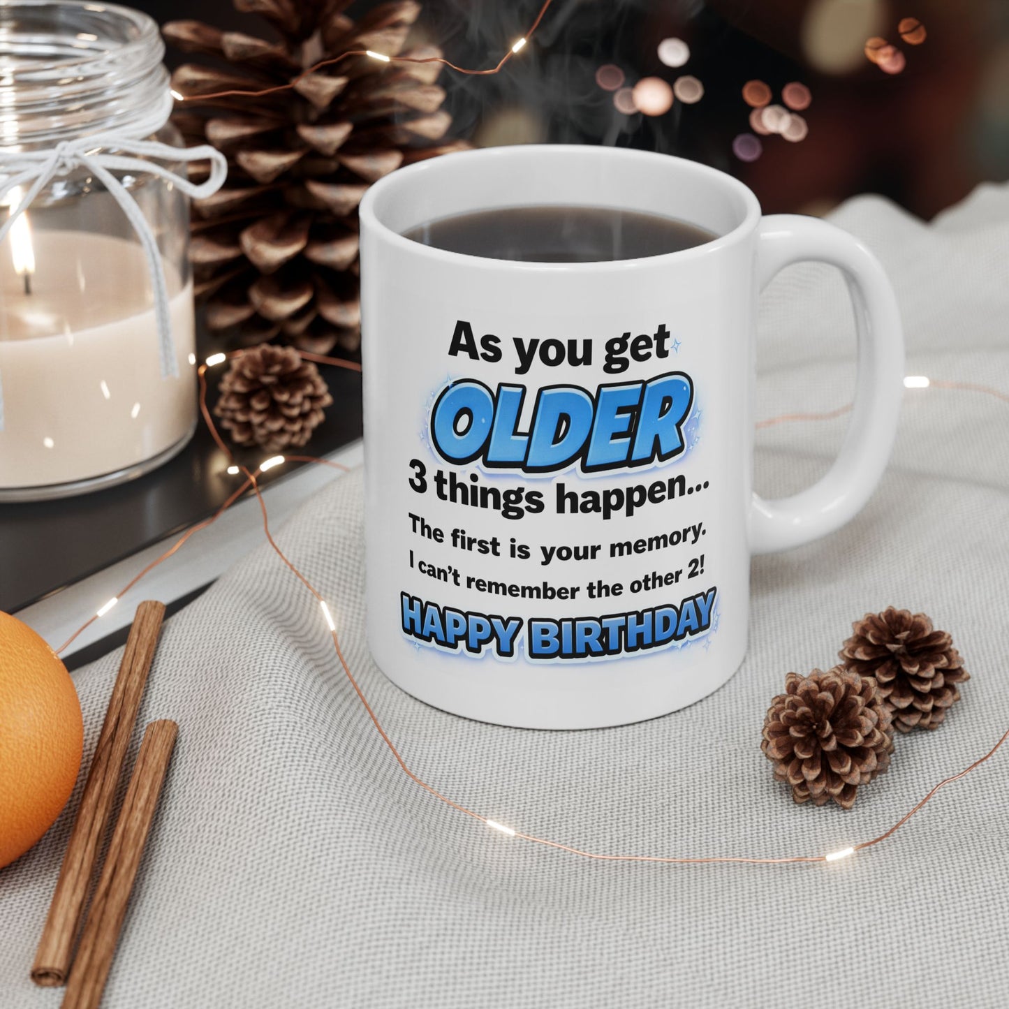 Birthday Mug - As You Get Older (Male)
