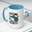 Humor Mug - Feed Me and Tell Me I'm Pretty Shark
