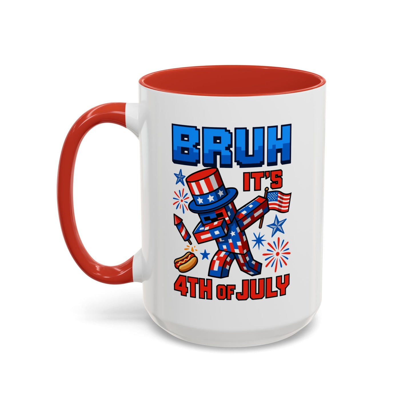 4th of July Mug - Bruh It's 4th of July