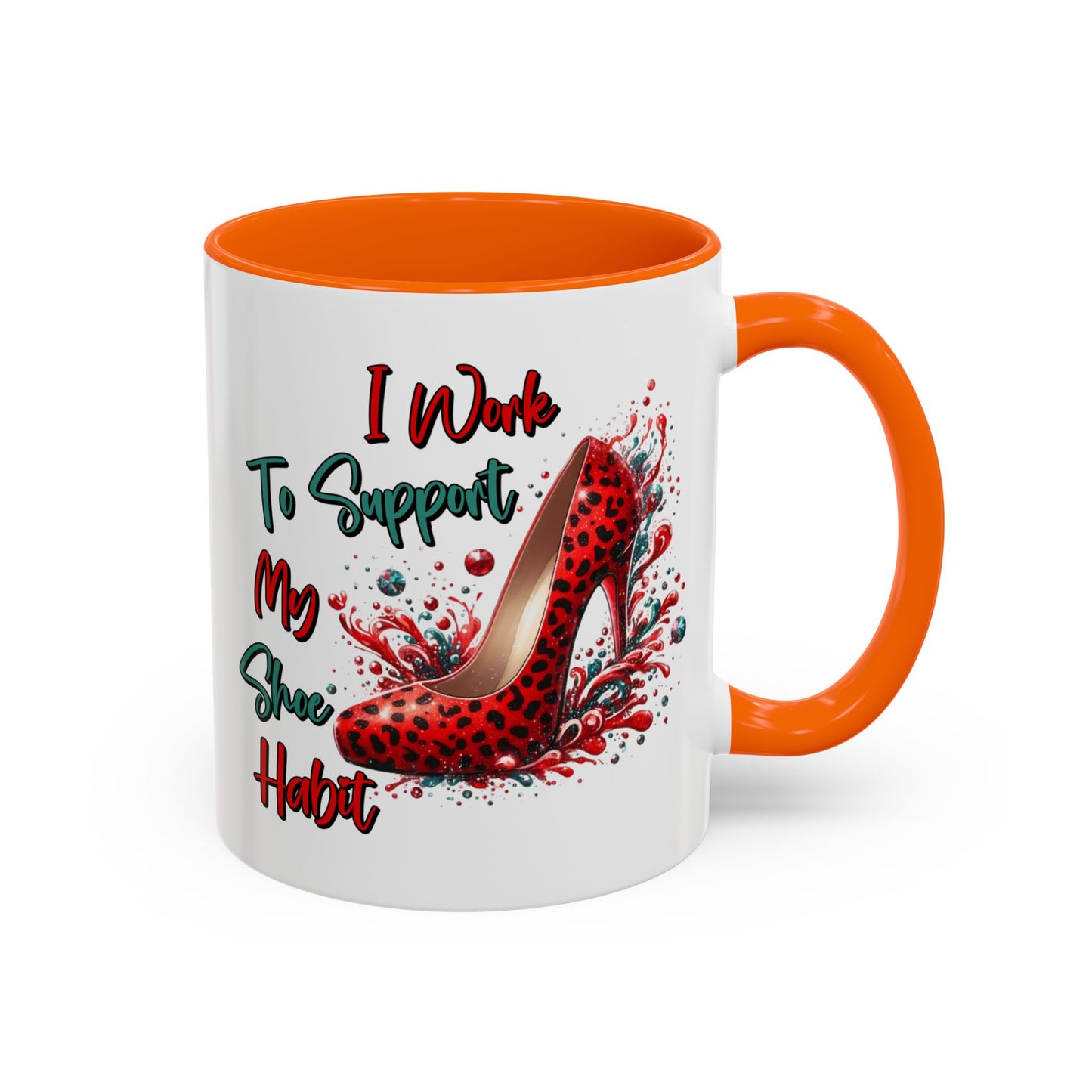 Humor Mug - I Work to Support My Shoe Habit