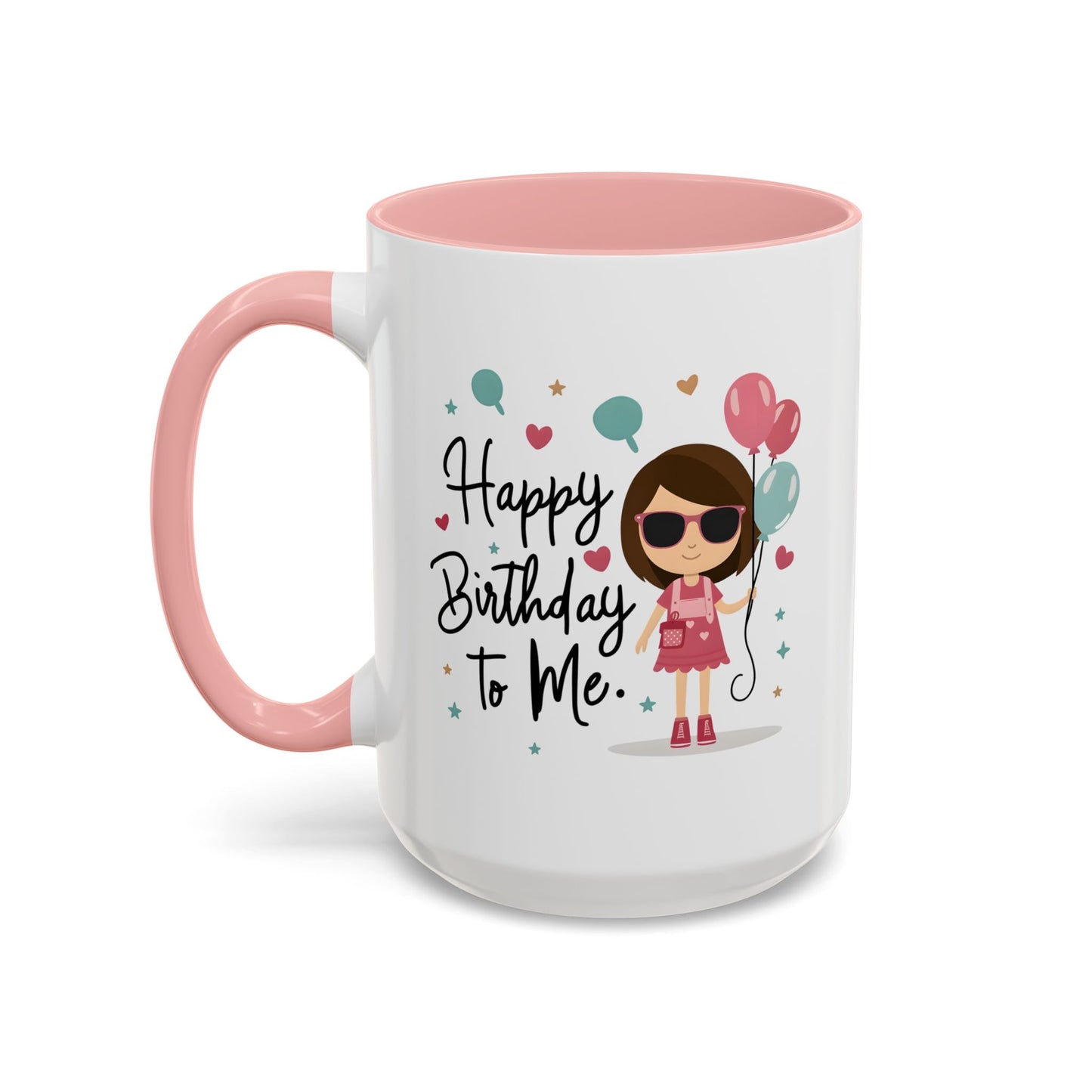Birthday Mug - Happy Birthday To Me