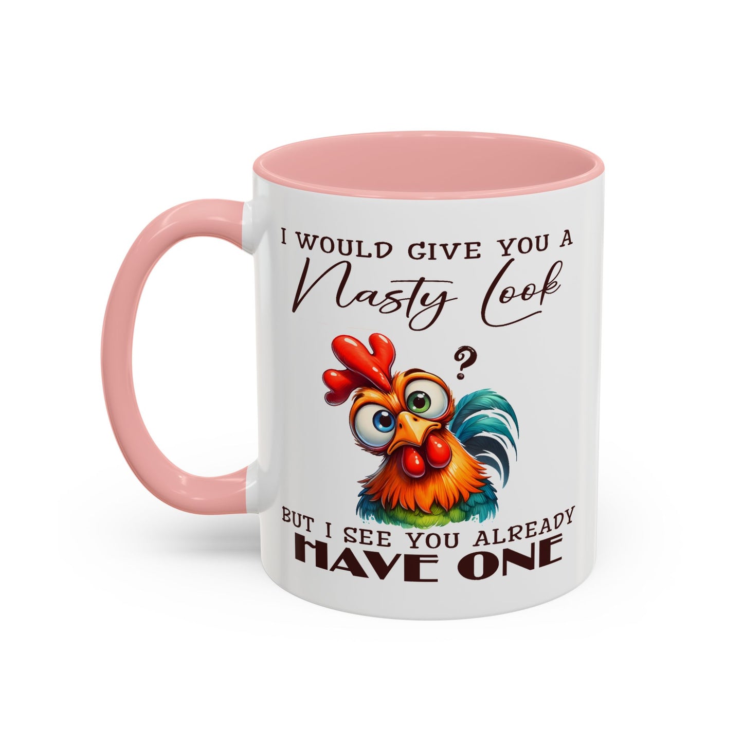 Adult Mug - I Would Give You a Nasty Look