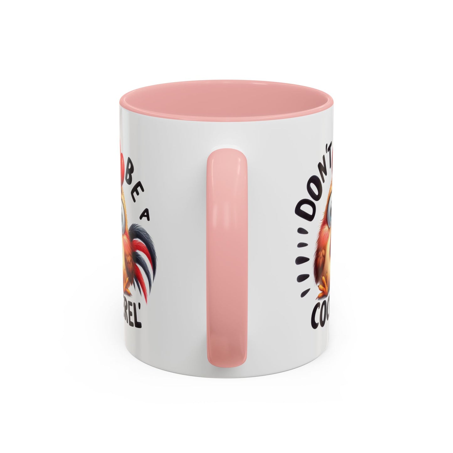 Humor Mug - Don't Be a Cock-erel