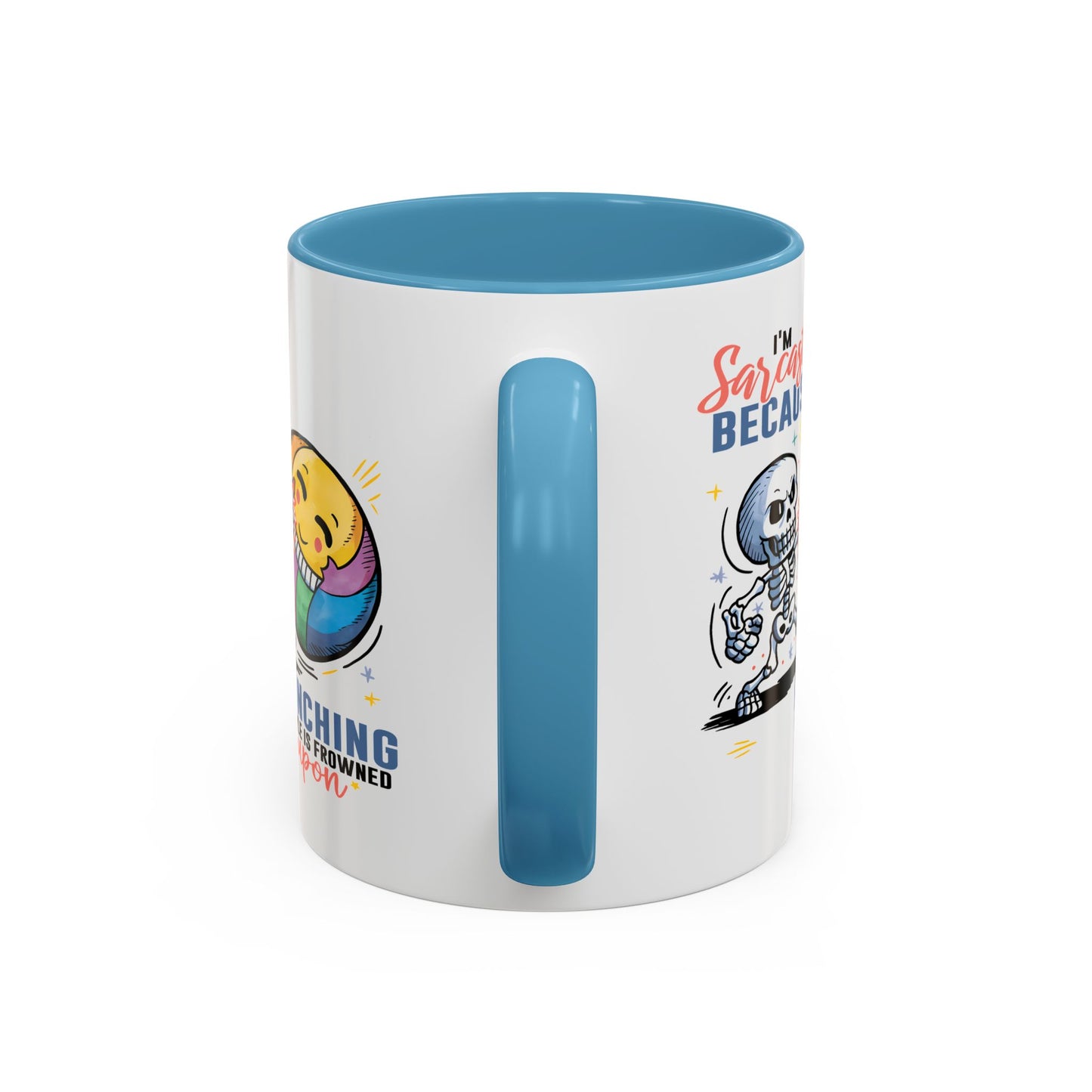 Humor Mug - I'm Sarcastic Because