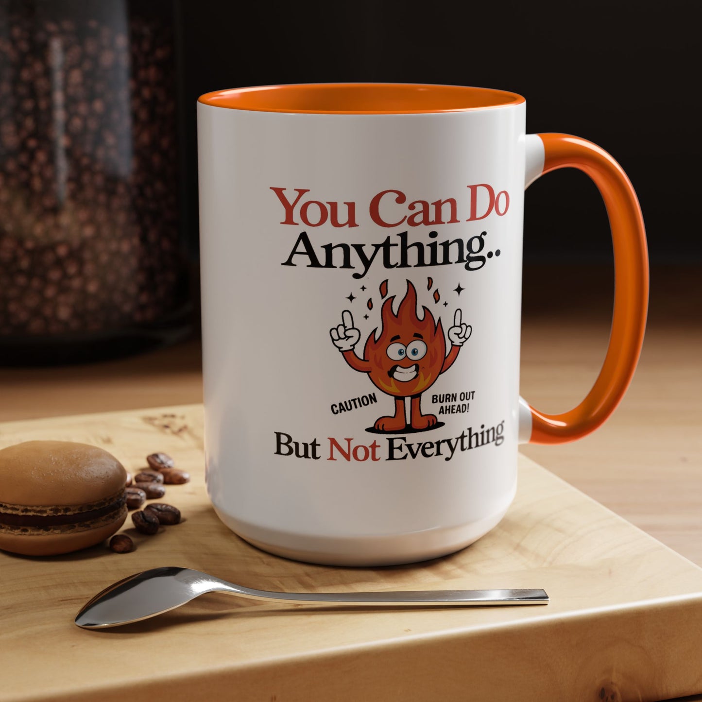 Humor Mug - You Can Do Anything