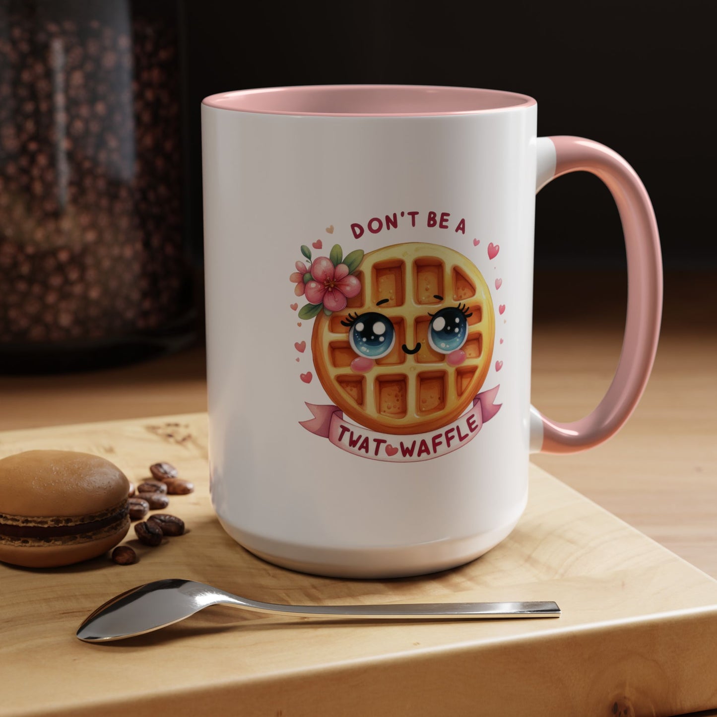 Humor Mug - Don't Be a Twat Waffle
